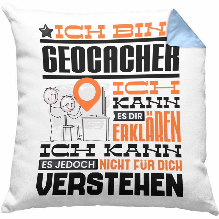 Geocacher Geschenk Kaffee-Kissen mit Füllung 40x40 Geschenkidee für Geocacher Ich Bin Geocacher Ich Kann Es Dir Erklären Jedoch Nicht Für Dich Verstehen Spruch Lustig (Grau) Blau Trendation