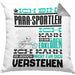 Para-Sportler Geschenk Kaffee-Kissen mit Füllung 40x40 Geschenkidee für Para-Sportler Ich Bin Para-Sportler Ich Kann Es Dir Erklären Jedoch Nicht Für Dich Verstehen Spruch Lustig (Grau) Grau Trendation