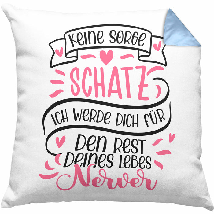 Valentinstag Kissen mit Füllung 40x40 Geschenk für Ihn Sie Männer Für Paare Freundin Geschenkidee Liebe Keine Sorge Schatz Ich Werde Dich Den Rest Deines Lebens Nerven (Grau) Blau Trendation