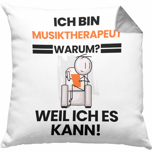 Musiktherapeut Geschenk Kissen mit Füllung 40x40 Lustiger Spruch Ich Bin Musiktherapeut Warum Weil Ich Es Kann Geschenkidee Bester Musiktherapeut Geburtstag (Grau) Grau Trendation