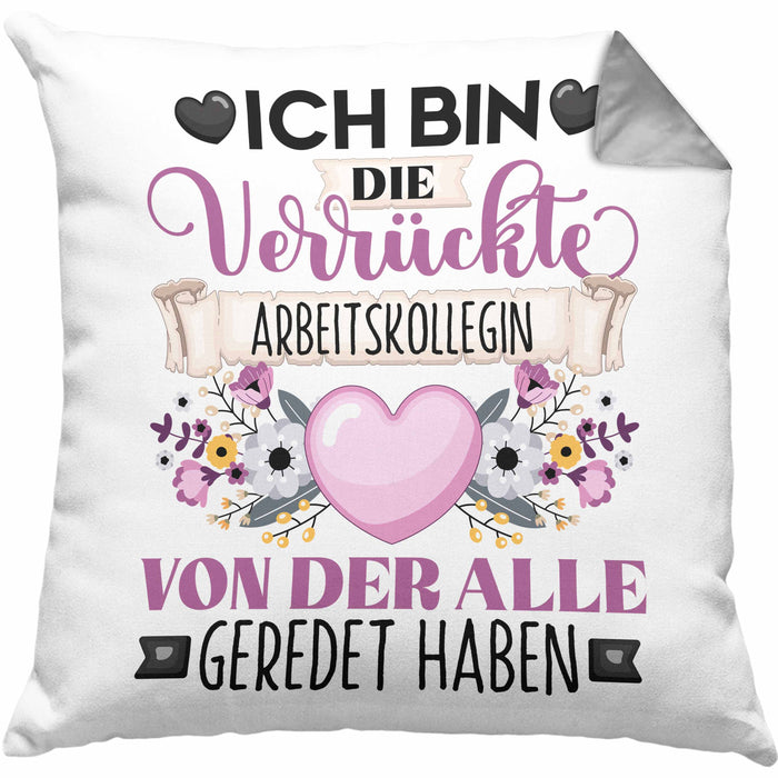 Arbeitskollegin Kissen mit Füllung 40x40 Geschenk Lustiger Spruch Geschenkidee Ich Bin Die Verrückte Arbeitskollegin Von Der Alle Geredet Haben (Grau) Grau Trendation
