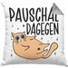 Katzen Kissen mit Füllung 40x40 Pauschal Dagegen Katze Katzenliebhaber Kater Geschenk Miau Katzenbesitzerin Geschenkidee Humor Sarkasmus (Grau) Grau Trendation