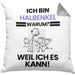 Halbenkel Geschenk Kissen mit Füllung 40x40 Lustiger Spruch Ich Bin Halbenkel Warum Weil Ich Es Kann Geschenkidee Bester Halbenkel Geburtstag (Grau) Grau Trendation