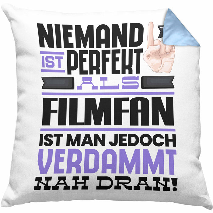 Filmfan Geschenk Kissen mit Füllung 40x40 Lustige Geschenkidee für Filmfan Geburtstag Niemand Ist Perfekt Aber Als Filmfan Ist Man Nah Dran (Grau) Blau Trendation