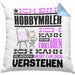 Hobbymaler Geschenk Kaffee-Kissen mit Füllung 40x40 Geschenkidee für Hobbymaler Ich Bin Hobbymaler Ich Kann Es Dir Erklären Jedoch Nicht Für Dich Verstehen Spruch Lustig (Grau) Blau Trendation