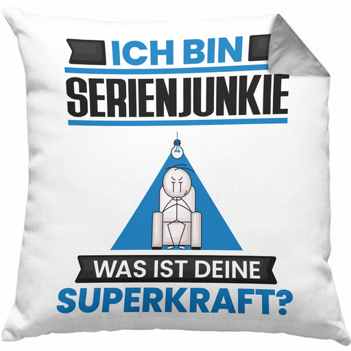 Serienjunkie Kissen mit Füllung 40x40 Geschenk für Serienjunkie Geburtstag Lustiger Spruch Was Ist Deine Superkraft (Grau) Grau Trendation