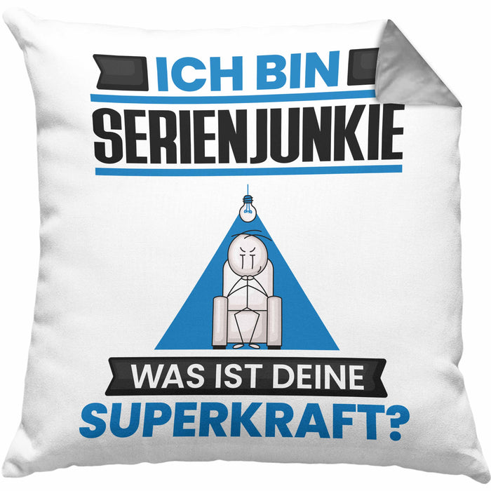 Serienjunkie Kissen mit Füllung 40x40 Geschenk für Serienjunkie Geburtstag Lustiger Spruch Was Ist Deine Superkraft (Grau) Grau Trendation