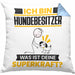 Hundebesitzer Kissen mit Füllung 40x40 Geschenk für Hundebesitzer Geburtstag Lustiger Spruch Was Ist Deine Superkraft (Grau) Blau Trendation