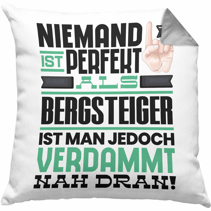 Bergsteiger Geschenk Kissen mit Füllung 40x40 Lustige Geschenkidee für Bergsteiger Geburtstag Niemand Ist Perfekt Aber Als Bergsteiger Ist Man Nah Dran (Grau) Grau Trendation