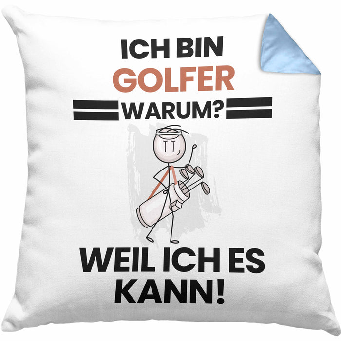Golfer Geschenk Kissen mit Füllung 40x40 Lustiger Spruch Ich Bin Golfer Warum Weil Ich Es Kann Geschenkidee Bester Golfer Geburtstag (Grau) Blau Trendation