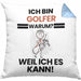 Golfer Geschenk Kissen mit Füllung 40x40 Lustiger Spruch Ich Bin Golfer Warum Weil Ich Es Kann Geschenkidee Bester Golfer Geburtstag (Grau) Blau Trendation