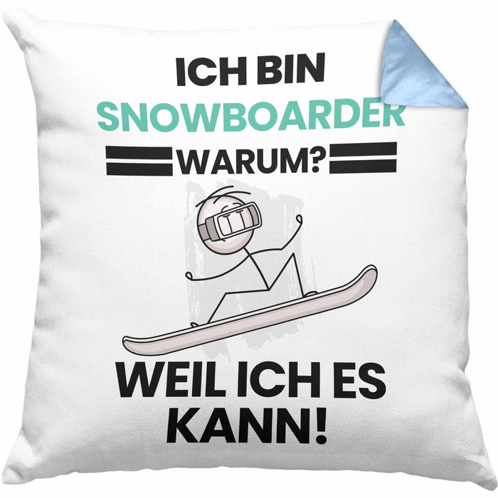 Snowboarder Geschenk Kissen mit Füllung 40x40 Lustiger Spruch Ich Bin Snowboarder Warum Weil Ich Es Kann Geschenkidee Bester Snowboarder Geburtstag (Grau) Blau Trendation