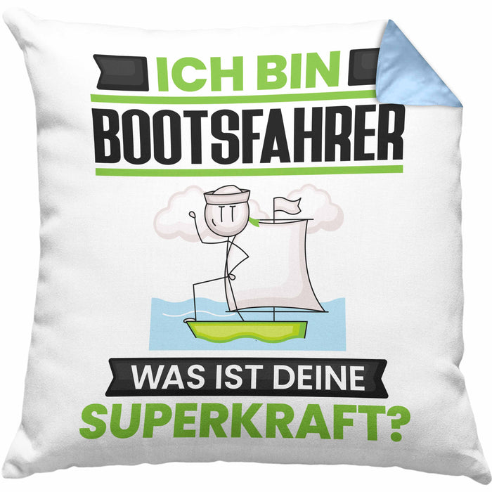 Bootsfahrer Kissen mit Füllung 40x40 Geschenk für Bootsfahrer Geburtstag Lustiger Spruch Was Ist Deine Superkraft (Grau) Blau Trendation