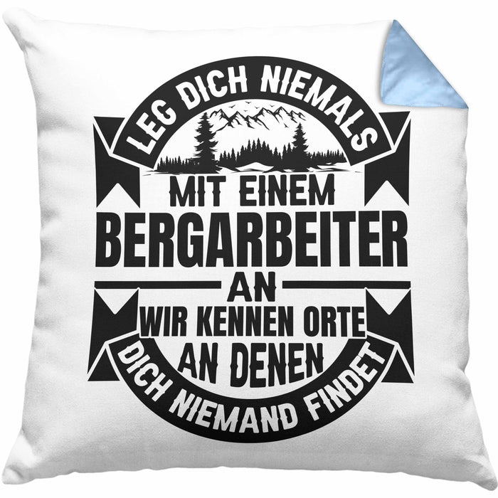 Bergarbeiter Kissen mit Füllung 40x40 Geschenk Leg Dich Niemals Mit Einem Bergarbeiter An (Grau) Blau Trendation