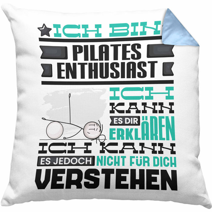 Pilates-Enthusiast Geschenk Kaffee-Kissen mit Füllung 40x40 Geschenkidee für Pilates-Enthusiast Ich Bin Pilates-Enthusiast Ich Kann Es Dir Erklären Jedoch Nicht Für Dich Verstehen Spruch Lustig (Grau) Blau Trendation