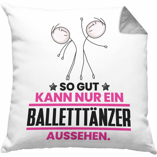 Balletttänzer Geschenk Kissen mit Füllung 40x40 So Gut Kann Nur Ein Balletttänzer Aussehen Geschenkidee (Grau) Grau Trendation
