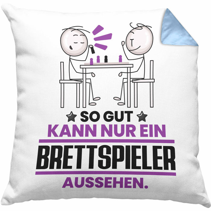 Brettspieler Geschenk Kissen mit Füllung 40x40 So Gut Kann Nur Ein Brettspieler Aussehen Geschenkidee (Grau) Blau Trendation