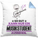Musikstudent Geschenk Kissen mit Füllung 40x40 So Gut Kann Nur Ein Musikstudent Aussehen Geschenkidee (Grau) Blau Trendation