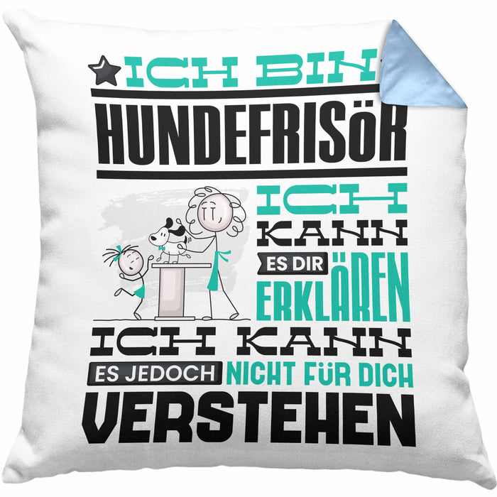 Hundefrisör Geschenk Kaffee-Kissen mit Füllung 40x40 Geschenkidee für Hundefrisör Ich Bin Hundefrisör Ich Kann Es Dir Erklären Jedoch Nicht Für Dich Verstehen Spruch Lustig (Grau) Blau Trendation