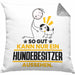 Hundebesitzer Geschenk Kissen mit Füllung 40x40 So Gut Kann Nur Ein Hundebesitzer Aussehen Geschenkidee (Grau) Grau Trendation