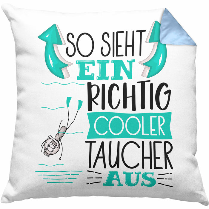 Taucher Kissen mit Füllung 40x40 Geschenk So Sieht Ein Richtig Cooler Taucher Aus Geschenkidee Spruch Lustig (Grau) Blau Trendation