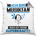 Musikfan Kissen mit Füllung 40x40 Geschenk für Musikfan Geburtstag Lustiger Spruch Was Ist Deine Superkraft (Grau) Grau Trendation