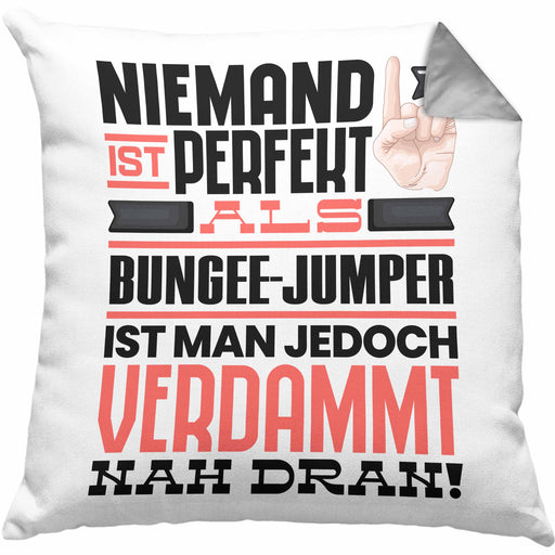 Bungee-Jumper Geschenk Kissen mit Füllung 40x40 Lustige Geschenkidee für Bungee-Jumper Geburtstag Niemand Ist Perfekt Aber Als Bungee-Jumper Ist Man Nah Dran (Grau) Grau Trendation