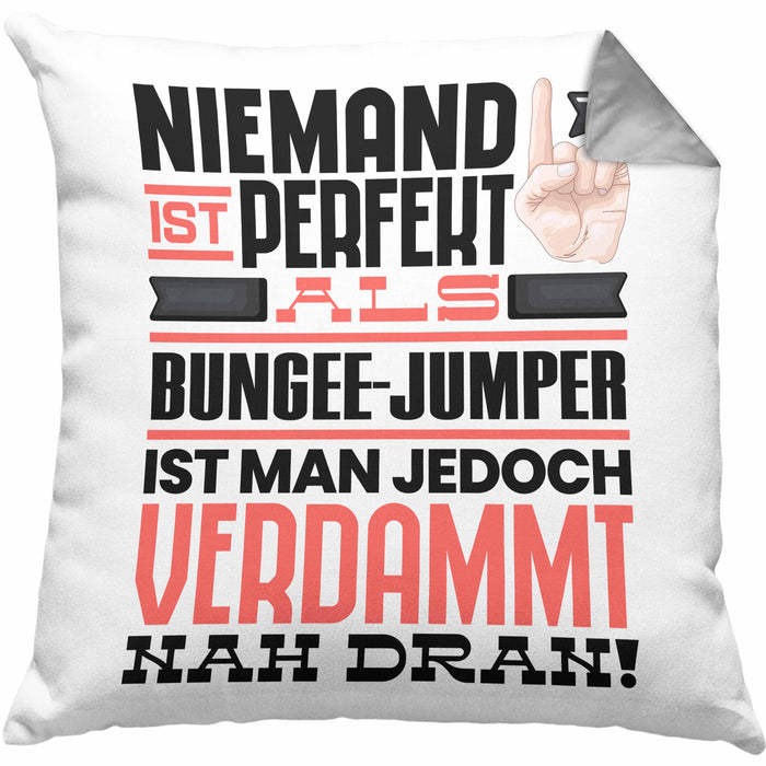 Bungee-Jumper Geschenk Kissen mit Füllung 40x40 Lustige Geschenkidee für Bungee-Jumper Geburtstag Niemand Ist Perfekt Aber Als Bungee-Jumper Ist Man Nah Dran (Grau) Grau Trendation