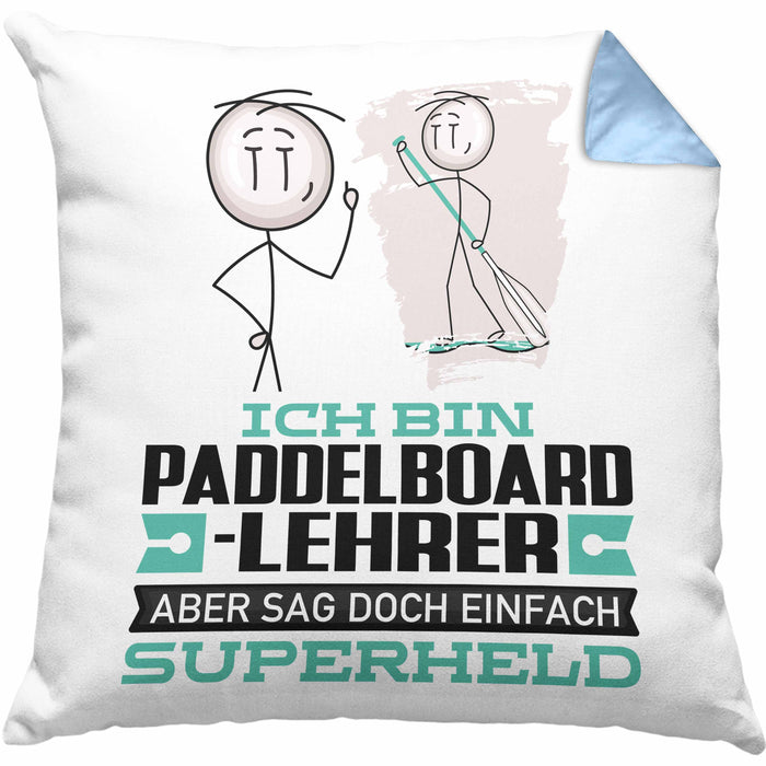 Paddelboard-Lehrer Geschenk Kissen mit Füllung 40x40 Ich Bin Paddelboard-Lehrer Aber Sag Doch Einfach Superheld Lustige Geschenkdiee für Paddelboard-Lehrer (Grau) Blau Trendation
