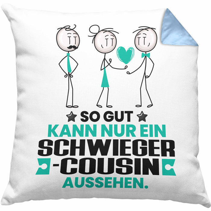 Schwiegercousin Geschenk Kissen mit Füllung 40x40 So Gut Kann Nur Ein Schwiegercousin Aussehen Geschenkidee (Grau) Blau Trendation