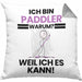 Paddler Geschenk Kissen mit Füllung 40x40 Lustiger Spruch Ich Bin Paddler Warum Weil Ich Es Kann Geschenkidee Bester Paddler Geburtstag (Grau) Grau Trendation