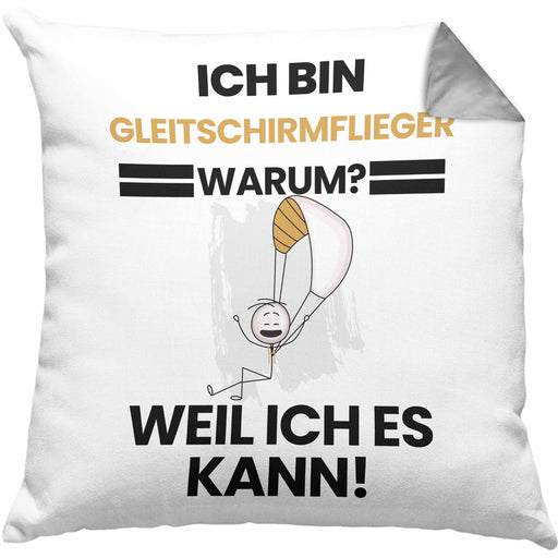 Gleitschirmflieger Geschenk Kissen mit Füllung 40x40 Lustiger Spruch Ich Bin Gleitschirmflieger Warum Weil Ich Es Kann Geschenkidee Bester Gleitschirmflieger Geburtstag (Grau) Grau Trendation