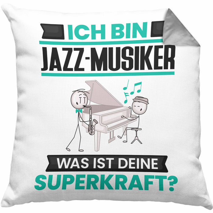 Jazz-Musiker Kissen mit Füllung 40x40 Geschenk für Jazz-Musiker Geburtstag Lustiger Spruch Was Ist Deine Superkraft (Grau) Grau Trendation