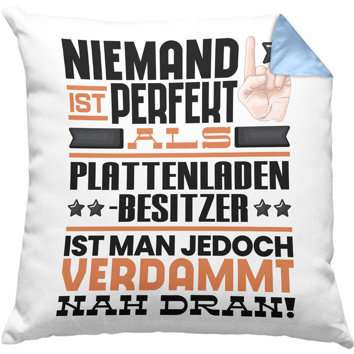 Plattenladenbesitzer Geschenk Kissen mit Füllung 40x40 Lustige Geschenkidee für Plattenladenbesitzer Geburtstag Niemand Ist Perfekt Aber Als Plattenladenbesitzer Ist Man Nah Dran (Grau) Blau Trendation