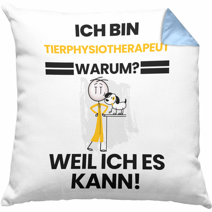 Tierphysiotherapeut Geschenk Kissen mit Füllung 40x40 Lustiger Spruch Ich Bin Tierphysiotherapeut Warum Weil Ich Es Kann Geschenkidee Bester Tierphysiotherapeut Geburtstag (Grau) Blau Trendation
