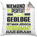 Geologe Geschenk Kissen mit Füllung 40x40 Lustige Geschenkidee für Geologe Geburtstag Niemand Ist Perfekt Aber Als Geologe Ist Man Nah Dran (Grau) Grau Trendation