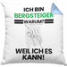 Bergsteiger Geschenk Kissen mit Füllung 40x40 Lustiger Spruch Ich Bin Bergsteiger Warum Weil Ich Es Kann Geschenkidee Bester Bergsteiger Geburtstag (Grau) Blau Trendation