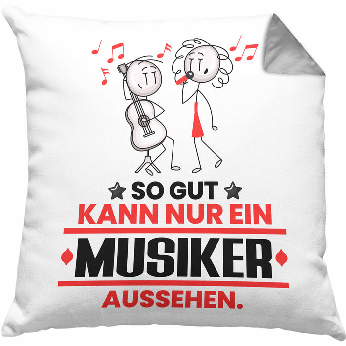 Musiker Geschenk Kissen mit Füllung 40x40 So Gut Kann Nur Ein Musiker Aussehen Geschenkidee (Grau) Grau Trendation