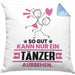 Tänzer Geschenk Kissen mit Füllung 40x40 So Gut Kann Nur Ein Tänzer Aussehen Geschenkidee (Grau) Blau Trendation