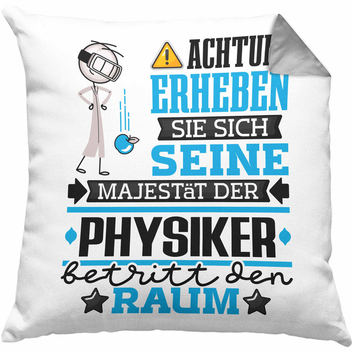 Physiker Geschenk Kissen mit Füllung 40x40 Lustiger Spruch Erheben Sie Sich Der Physiker Betritt den Raum (Grau) Grau Trendation
