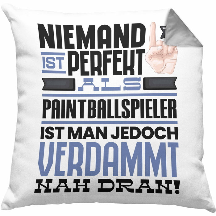 Paintballspieler Geschenk Kissen mit Füllung 40x40 Lustige Geschenkidee für Paintballspieler Geburtstag Niemand Ist Perfekt Aber Als Paintballspieler Ist Man Nah Dran (Grau) Grau Trendation