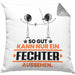 Fechter Geschenk Kissen mit Füllung 40x40 So Gut Kann Nur Ein Fechter Aussehen Geschenkidee (Grau) Grau Trendation