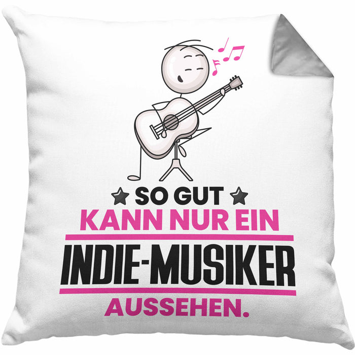 Indie-Musiker Geschenk Kissen mit Füllung 40x40 So Gut Kann Nur Ein Indie-Musiker Aussehen Geschenkidee (Grau) Grau Trendation