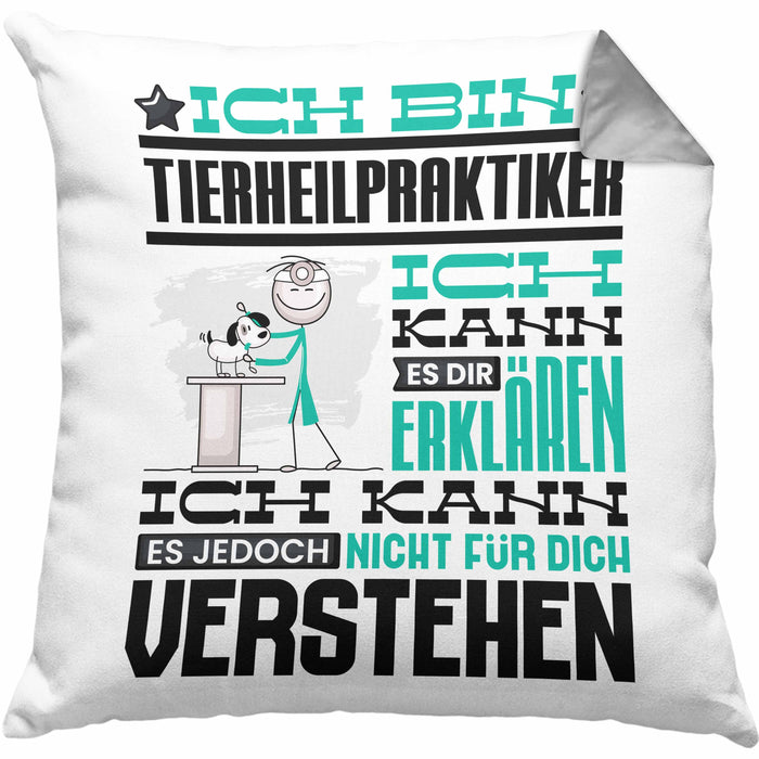 Tierheilpraktiker Geschenk Kaffee-Kissen mit Füllung 40x40 Geschenkidee für Tierheilpraktiker Ich Bin Tierheilpraktiker Ich Kann Es Dir Erklären Jedoch Nicht Für Dich Verstehen Spruch Lustig (Grau) Grau Trendation