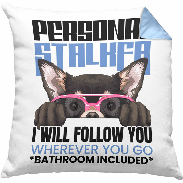 Chihuahua Besitzerin Kissen mit Füllung 40x40 Geschenk Lustiger Spruch Geschenkidee Personal Stalker (Grau) Blau Trendation