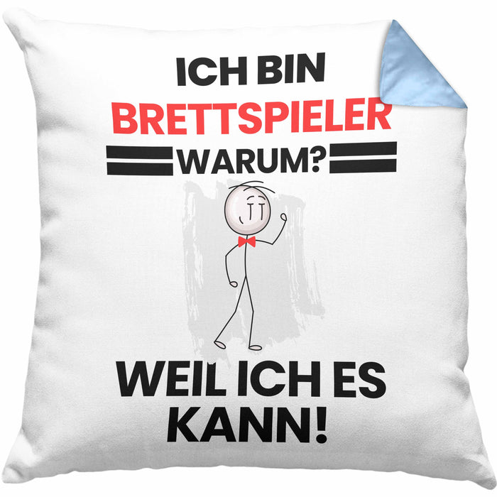 Brettspieler Geschenk Kissen mit Füllung 40x40 Lustiger Spruch Ich Bin Brettspieler Warum Weil Ich Es Kann Geschenkidee Bester Brettspieler Geburtstag (Grau) Blau Trendation