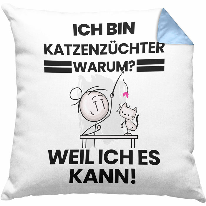 Katzenzüchter Geschenk Kissen mit Füllung 40x40 Lustiger Spruch Ich Bin Katzenzüchter Warum Weil Ich Es Kann Geschenkidee Bester Katzenzüchter Geburtstag (Grau) Blau Trendation