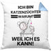 Katzenzüchter Geschenk Kissen mit Füllung 40x40 Lustiger Spruch Ich Bin Katzenzüchter Warum Weil Ich Es Kann Geschenkidee Bester Katzenzüchter Geburtstag (Grau) Blau Trendation