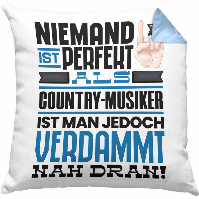 Country-Musiker Geschenk Kissen mit Füllung 40x40 Lustige Geschenkidee für Country-Musiker Geburtstag Niemand Ist Perfekt Aber Als Country-Musiker Ist Man Nah Dran (Grau) Blau Trendation