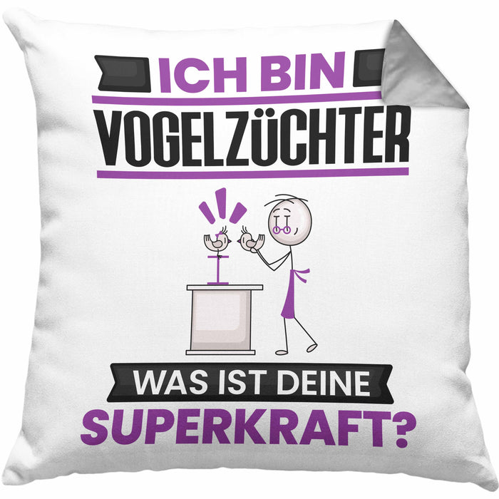 Vogelzüchter Kissen mit Füllung 40x40 Geschenk für Vogelzüchter Geburtstag Lustiger Spruch Was Ist Deine Superkraft (Grau) Grau Trendation